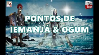 VÍDEO PONTOS DE IEMANJÁ E OGUM COM LETRA 🛡 [upl. by Kiel395]