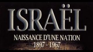 Israël Naissance dune Nation  de 1897 à 1967  Documentaire Histoire [upl. by Rip]