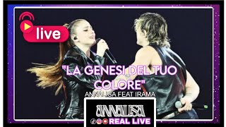 ANNALISA FEAT IRAMA quotLA GENESI DEL TUO COLOREquot💥 LIVE ARENA DI VERONA ♫ [upl. by Adidnere298]