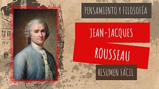 JeanJacques Rousseau filosofía resumen fácil [upl. by Ecirtaed99]