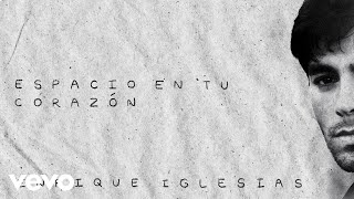 Enrique Iglesias  Espacio en Tu Corazón Official Lyric Video [upl. by Zeus]