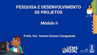 UFMS Digital Pesquisa e Desenvolvimento de Projetos  Módulo 2 [upl. by Getraer91]