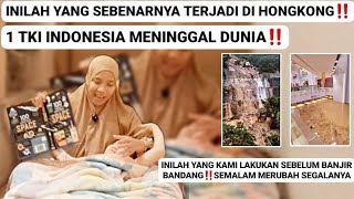 MUSIBAH BERTUBIquot‼️HONGKONG BANJIR BANDANG 1 TKI INDONESIA MENINGGAL DUNIA‼️ [upl. by Kolb]