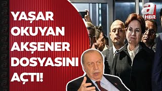 Yaşar Okuyan Akşenerin dosyasını açtı quotAkşener birisine abi ya da abla diyorsa dikkatli olacaksınquot [upl. by Esenej]