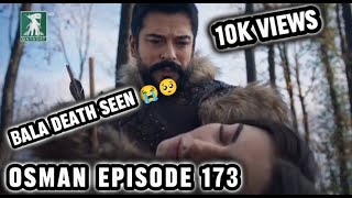 OSMAN EPISODE 173 trailer Bala death seen 😭😥 [upl. by Ailemor]