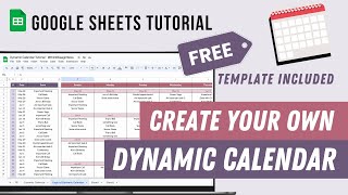 Dynamic Calendar Google Sheets Tutorial  FREE template [upl. by Odnomar]