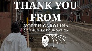 Thank You from the North Carolina Community Foundation for Hurricane Helene Disaster Relief [upl. by Gruver]