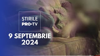 Știrile PRO TV  9 Septembrie 2024 [upl. by Nnylesor]