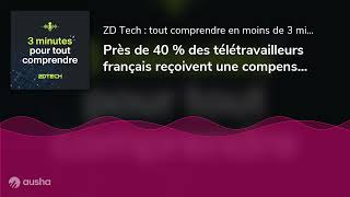 Près de 40  des télétravailleurs français reçoivent une compensation financière de leur employeur [upl. by Gerta]