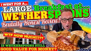 WETHERSPOONS Large Breakfast to be BRUTALLY HONEST is it still GOOD VALUE for MONEY [upl. by Walther]