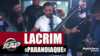 Exclu Lacrim quotParanoïaquequot PlanèteRap [upl. by Hildagard]