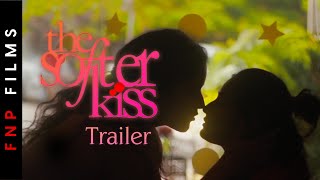 The Softer Kiss  Official Trailer  Akriti Singh  Khushboo Atre  FNP Media [upl. by Hugon]