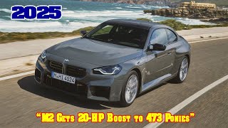 2025 bmw m2 competition  2025 bmw m240i xdrive  2025 bmw m235i  2025 bmw m2 lci 2025 bmw m2 060 [upl. by Tearle628]