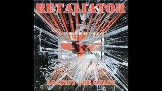 Retaliator  Against the Grain 2001 [upl. by Sordnaxela]