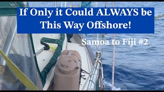 112 Beautiful Offshore Sailing Conditions Samoa to Fiji Part 2 [upl. by Leff]