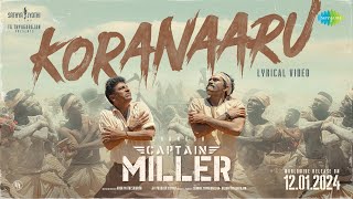 Koranaaru  Lyrical Video  Captain Miller  Dhanush  Shiva Rajkumar  GV Prakash  Deva  SJF [upl. by Jojo]