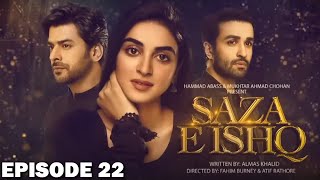 Saza e Ishq  Episode 22  Anmol Baloch  Azfar Rehman  Humayoun Ashraf  Pakistani drama [upl. by Laehcym]