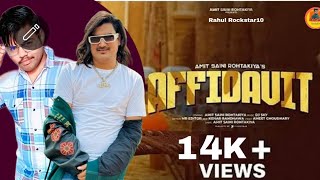 AFFIDAVIT2nd videoby Rahul Rockstar  Amit saini rohtakiya  New haryanvi song 2024 [upl. by Weintrob]