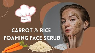 Carrot and Rice Foaming Face Scrub [upl. by Nnylsor]