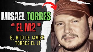 Misael Torres Urrea Alias quot El M2 quot El Hijo de Javier Torres el JT del CARTEL DE SINALOA [upl. by Paulson]