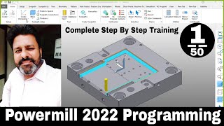 Delcam Powermill 2022 programming Complete training tutorial for beginners  How to Start Powermill [upl. by Acebber486]