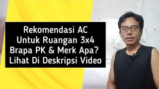 Rekomendasi Merk amp PK AC Untuk Ruangan 3x4 [upl. by Eillod956]