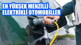 İşte En Yüksek Menzile Sahip Elektrikli Otomobiller [upl. by Isoj375]