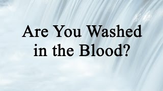 Are You Washed in the Blood Hymn Charts with Lyrics Contemporary [upl. by Gona]