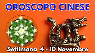 OROSCOPO SETTIMANALE  OROSCOPO CINESE  4  10 Novembre [upl. by Bringhurst]