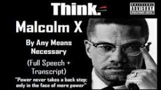 MALCOLM X BY ANY MEANS NECESSARY SPEECH [upl. by Bushweller]