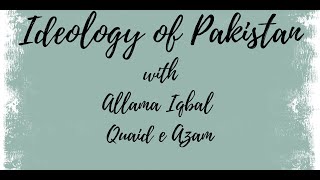 Idelogy of Pakistan and the Perspective of Allama Iqbal amp Quaid e Azam  Pakistan amjad  amjadata [upl. by Rosemarie94]