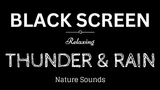 Rain and thunder sounds for deep sleep relaxation and stress relief  Black screen [upl. by Haiel]