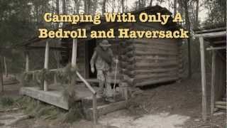 Camping With A Bedroll amp Haversack 1 Bedroll Basics amp Tips From The 1800s [upl. by Alledi]