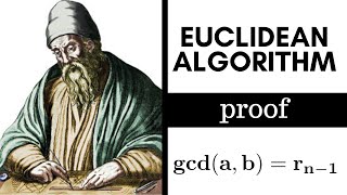 Number Theory The Euclidean Algorithm Proof [upl. by Anilatsyrc]