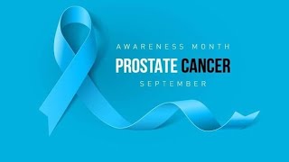 Prostate Cancer Awareness Sept 1 2024 [upl. by Knitter]