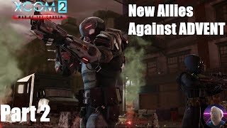 New Allies Against ADVENT  XCOM 2 War of the Chosen Part 2 [upl. by Alma959]