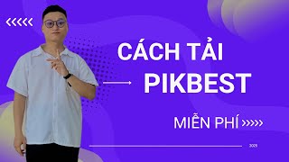 Hướng dẫn cách tải PikBest miễn phí download premium không tốn phí [upl. by Enail]