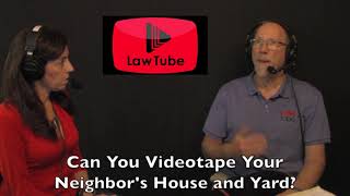 Can you videotape your neighbors house and yard [upl. by Reeve]