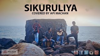 Sikuruliya Covered by Api Machan [upl. by Aibara]