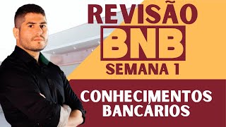 AULA 01  REVISÃO BANCO do NORDESTE  CONHECIMENTOS BANCÁRIOS COMPATÍVEL com CAIXA ECONÔMICA [upl. by Strickland87]