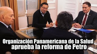 🛑 ¿Por qué la OPS elogia la reforma de Petro 👇 [upl. by Brindell]