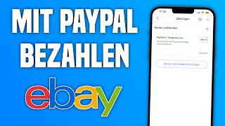 eBay PayPal Konto hinzufügen Tutorial  Bei eBay mit PayPal bezahlen [upl. by Malachy]