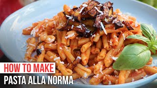 How to Make PASTA ALLA NORMA like a Sicilian [upl. by Airel]