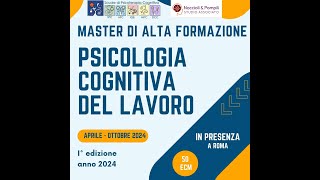 Presentazione Master di Alta Formazione in PSICOLOGIA COGNITIVA DEL LAVORO  Aprile – Ottobre 2024 [upl. by Ruscio665]