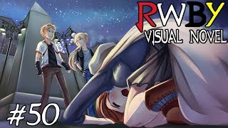 DIDNT SEE THIS COMING  RWBY Visual Novel Episode 50 RWBY Dating Simulator [upl. by Urbani]