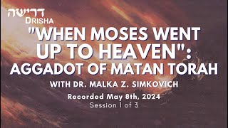 “When Moses Went Up To Heaven” Aggadot of Matan Torah  Part 1 of 3 [upl. by Truc681]