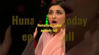 hunarbaaz sowh today episode full httpsyoutube9EDEkIDfU [upl. by Sanburn]