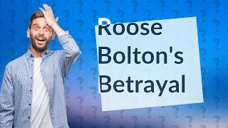 Why did Roose Bolton betray Robb [upl. by Adivad]