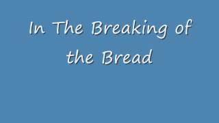 In The Breaking of the BreadMichael Ward [upl. by Noelyn661]