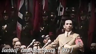 Goebbels quot Total War Speech quot  괴벨스 총력전 연설  1943 [upl. by Adlin343]